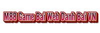 M88 Game Bai Web Danh Bai VN